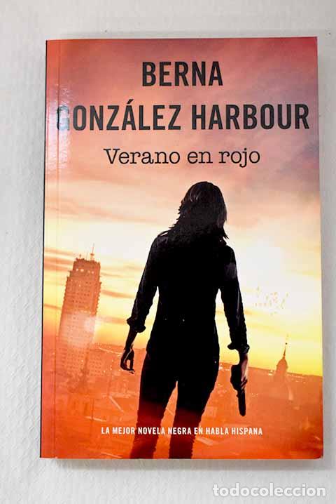 Libros: Verano en rojo: Gonz&aacute;lez Harbour, Berna.- Gonz&aacute;lez Harbour, Berna