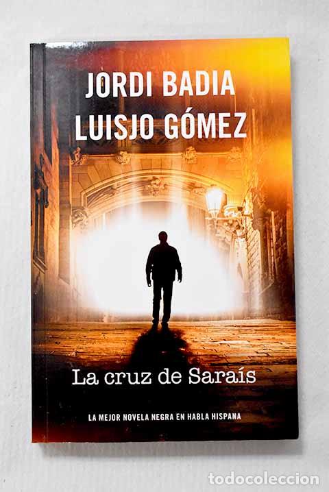 Libros: La cruz de Sara&iacute;s: Badia, Jordi.- Badia, Jordi