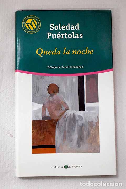 Libros: Queda la noche: Pu&eacute;rtolas, Soledad.- Pu&eacute;rtolas, Soledad