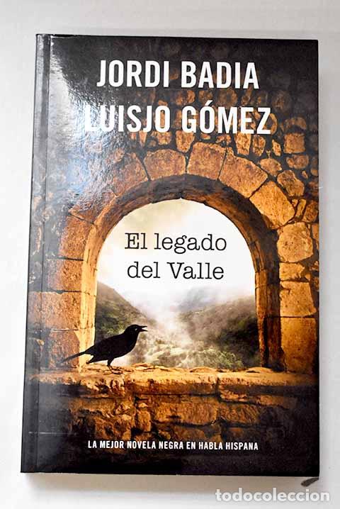 Libros: El legado del valle: Badia, Jordi.- Badia, Jordi