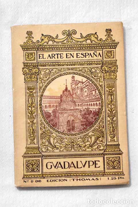 Libros: Monasterio de Guadalupe.- Tormo Monz&oacute;, El&iacute;as