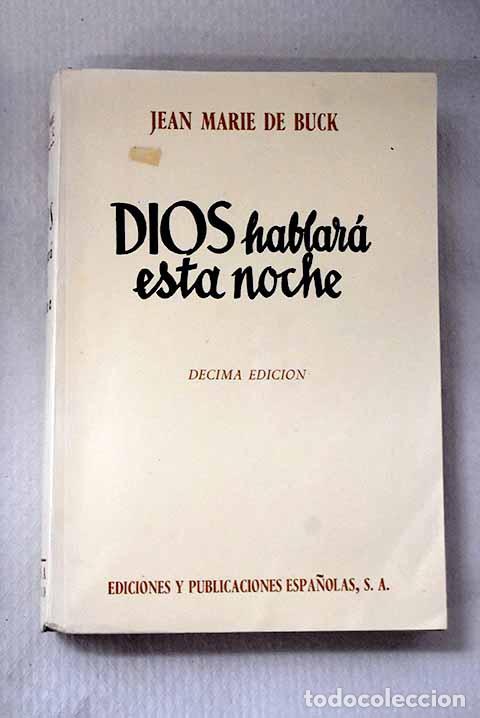 Libros: Dios hablar&aacute; esta noche.- Buck, Jean Marie de