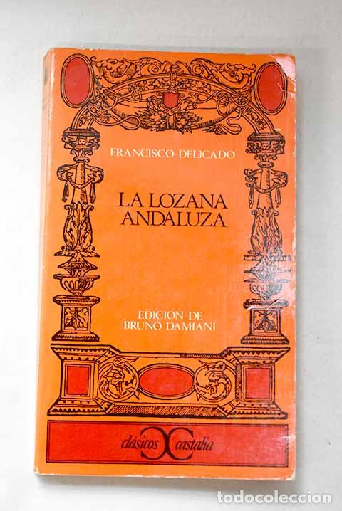 Libros: La lozana andaluza: Delicado, Francisco.- Delicado, Francisco