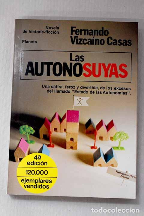Livres: Las autonosuyas: novela de histori-ficci&oacute;n.- Vizca&iacute;no Casas, Fernando