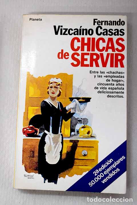 Livres: Chicas de servir: Vizca&iacute;no Casas, Fernando.- Vizca&iacute;no Casas, Fernando