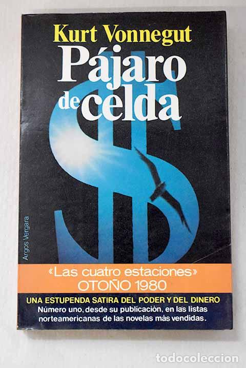 Livros em segunda m&atilde;o: P&aacute;jaro de celda: Vonnegut, Kurt.- Vonnegut, Kurt