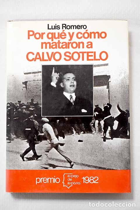 Livros em segunda m&atilde;o: Por qu&eacute; y c&oacute;mo mataron a Calvo Sotelo.- Romero, Luis