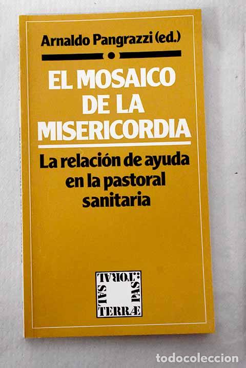 Livros em segunda m&atilde;o: El mosaico de la misericordia: la relaci&oacute;n de ayuda en la pastoral sanitaria