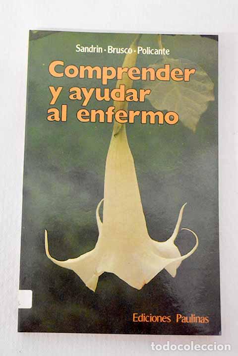 Livros em segunda m&atilde;o: Comprender y ayudar al enfermo: elementos de psicolog&iacute;a, sociolog&iacute;a y relaci&oacute;n de ayuda