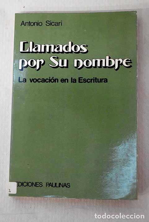 Libros: Llamados por su nombre: (la vocaci&oacute;n en la Escritura).- Sicari, Antonio