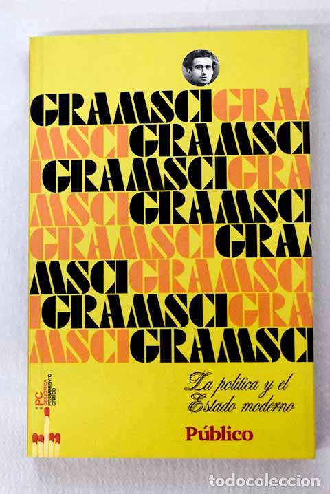 Libros: La pol&iacute;tica y el estado moderno.- Gramsci, Antonio