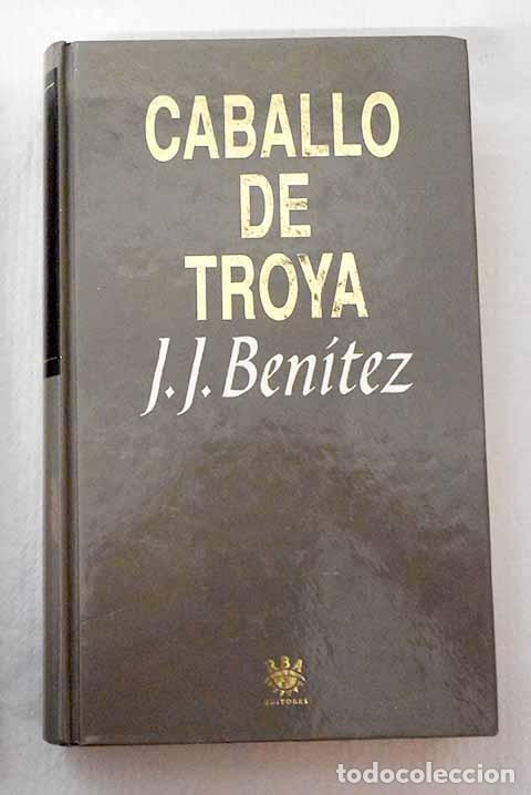 Libros: Caballo de Troya: Ben&iacute;tez, J. J..- Ben&iacute;tez, J. J.