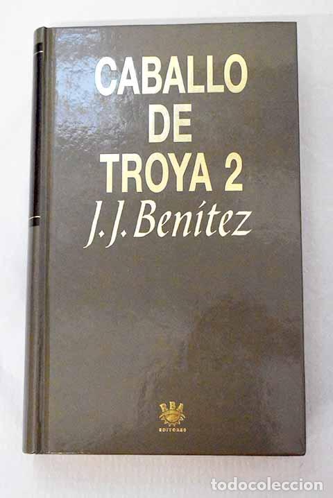 Libros: Caballo de Troya 2: Ben&iacute;tez, J. J..- Ben&iacute;tez, J. J.