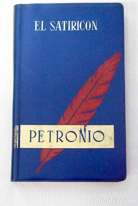 Libri di seconda mano: El satiric&oacute;n: Petronio &Aacute;rbitro, Cayo.- Petronio &Aacute;rbitro, Cayo