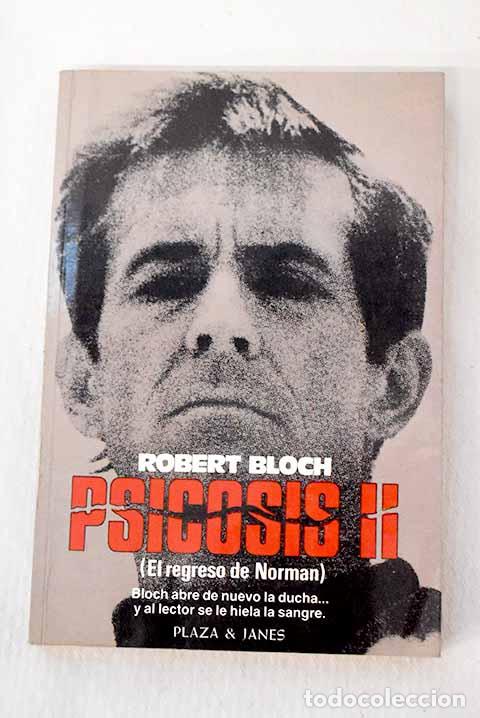 Libros: Psicosis II: (el regreso de Norman).- Bloch, Robert
