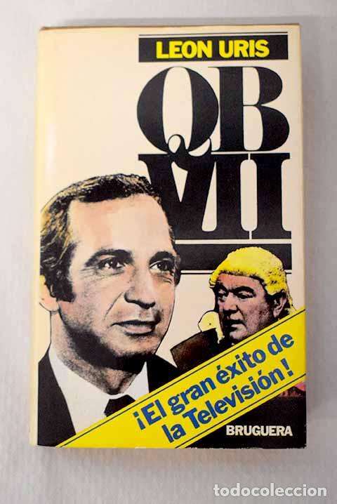 Libros: QB VII: Uris, Leon: Bruguera..- Uris, Leon