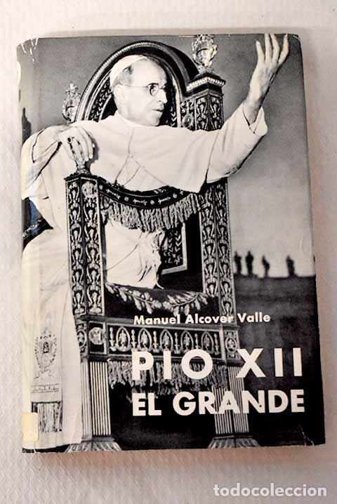 books: P&iacute;o XII, el papa de la paz.- Alcover Valle, Manuel