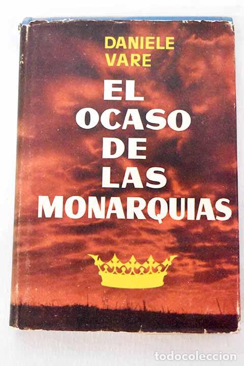 Libros: El ocaso de las monarqu&iacute;as.- Vare, Daniele