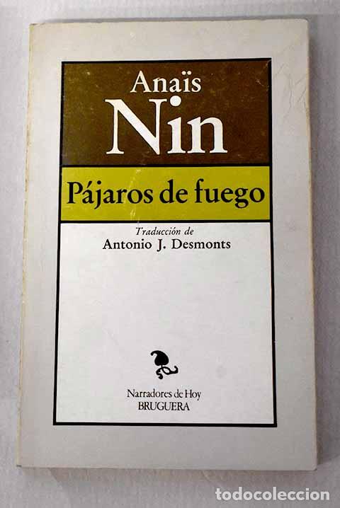 Libros: P&aacute;jaros de fuego: Nin, Anais.- Nin, Anais