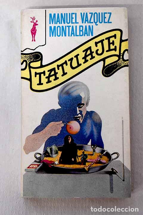 Libros: Tatuaje: V&aacute;zquez Montalb&aacute;n, Manuel.- V&aacute;zquez Montalb&aacute;n, Manuel