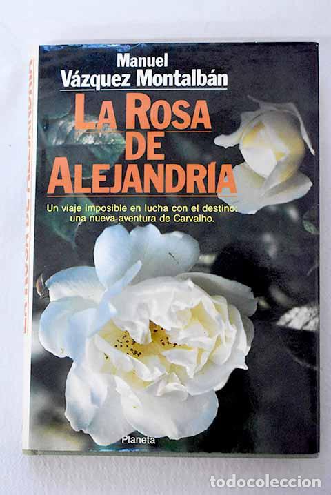 books: La rosa de Alejandr&iacute;a.- V&aacute;zquez Montalb&aacute;n, Manuel