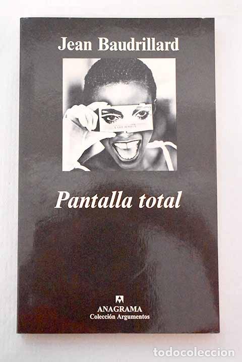 books: Pantalla total: Baudrillard, Jean.- Baudrillard, Jean