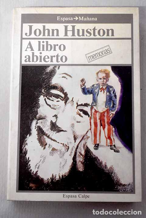 Libros: A libro abierto: Huston, John.- Huston, John - Foto 1
