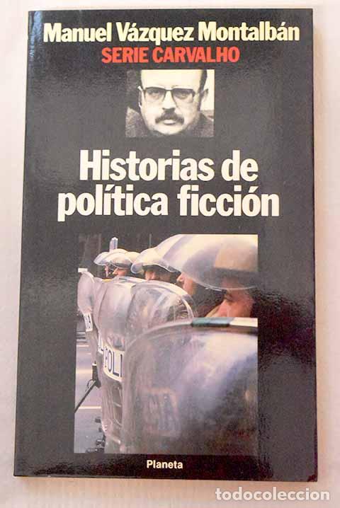 books: Historias de pol&iacute;tica ficci&oacute;n.- V&aacute;zquez Montalb&aacute;n, Manuel