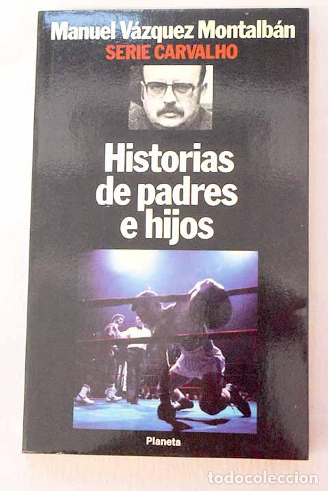 books: Historias de padres e hijos.- V&aacute;zquez Montalb&aacute;n, Manuel
