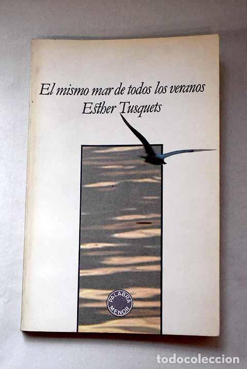 Libros: El mismo mar de todos los veranos.- Tusquets, Esther