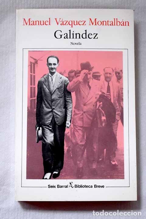 Libros: Gal&iacute;ndez: V&aacute;zquez Montalb&aacute;n, Manuel.- V&aacute;zquez Montalb&aacute;n, Manuel