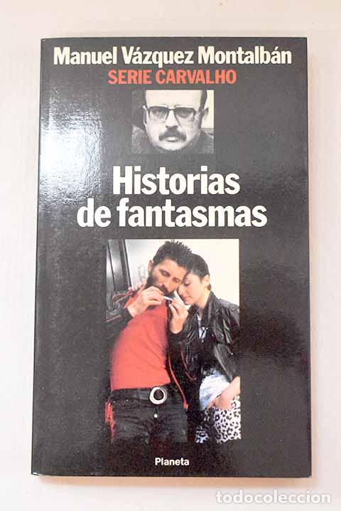 Libros: Historias de fantasmas.- V&aacute;zquez Montalb&aacute;n, Manuel