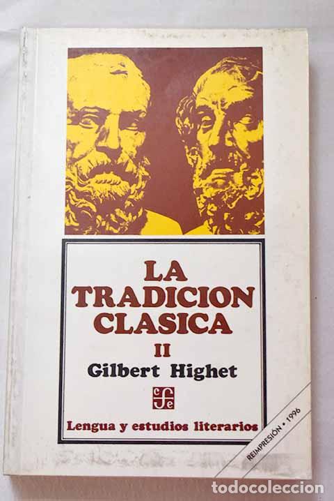 Libros: La tradici&oacute;n cl&aacute;sica: Influencias griegas y romanas en la literatura occidental, Tomo II