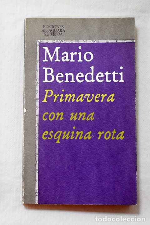 Libros: Primavera con una esquina rota.- Benedetti, Mario