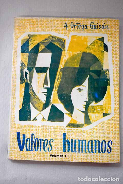 Libros: Valores humanos, Tomo I.- Ortega Gais&aacute;n, Alejandro