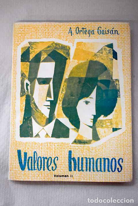 Libros: Valores humanos, Tomo II.- Ortega Gais&aacute;n, Alejandro