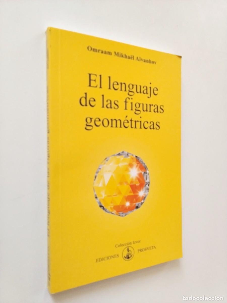 Libros: Omraam Mikhael Aivanhov - El lenguaje de las figuras geom&eacute;tricas