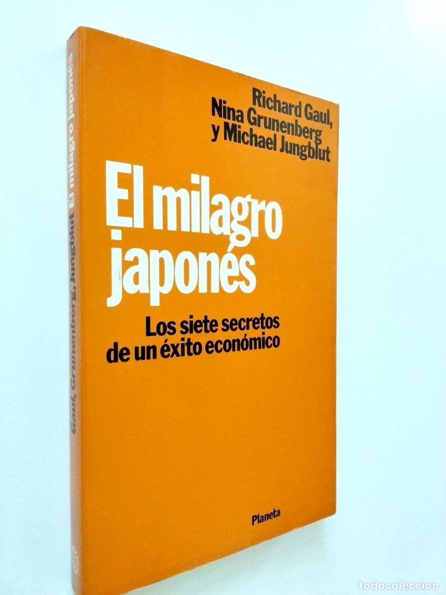 Libros: Richard Gaul, Nina Grunenberg y Michael Jungblut - El milagro japon&eacute;s. Los siete secretos de un &eacute;xit