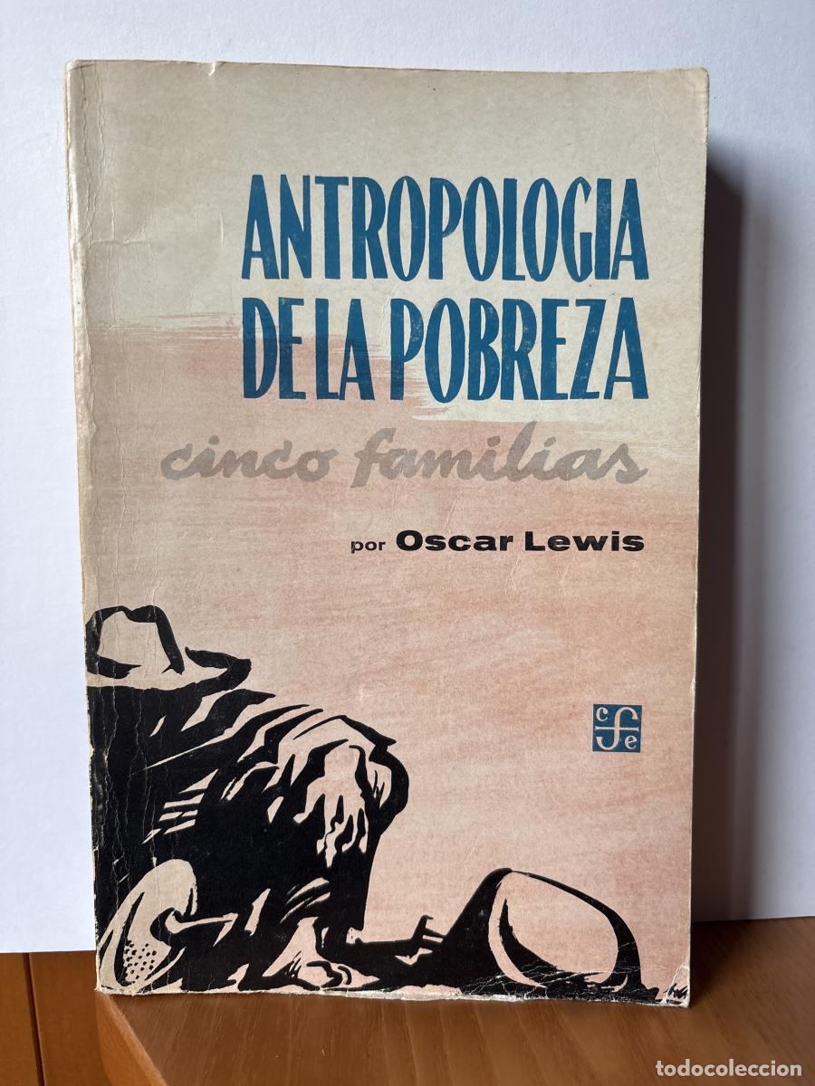 Libros: ANTROPOLOGIA DE LA POBREZA - OSCAR LEWIS TDK379