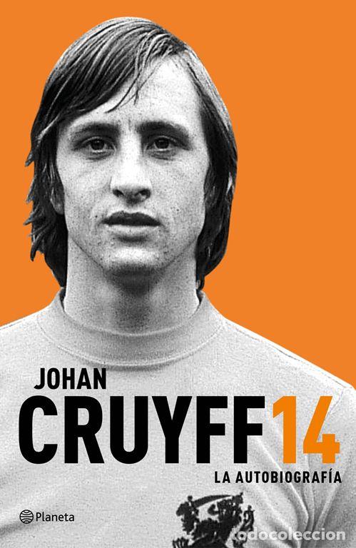 Libros: 14. La autobiograf&iacute;a. - Cruyff, Johan. - Foto 1
