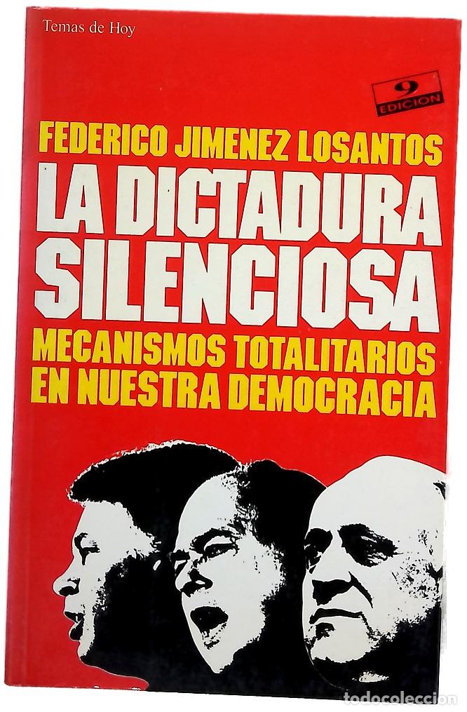 Libros: La dictadura silenciosa mecanismos totalitarios en nuestra democracia
