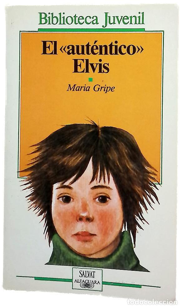 Libros: El &rdquo;aut&eacute;ntico Elvis&rdquo; - Gripe, Maria; Rodr&iacute;guez, Leopoldo; Gripe, Harald