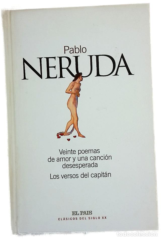 B&uuml;cher: Veinte poemas de amor y una canci&oacute;n desesperada ; Los versos del capit&aacute;n