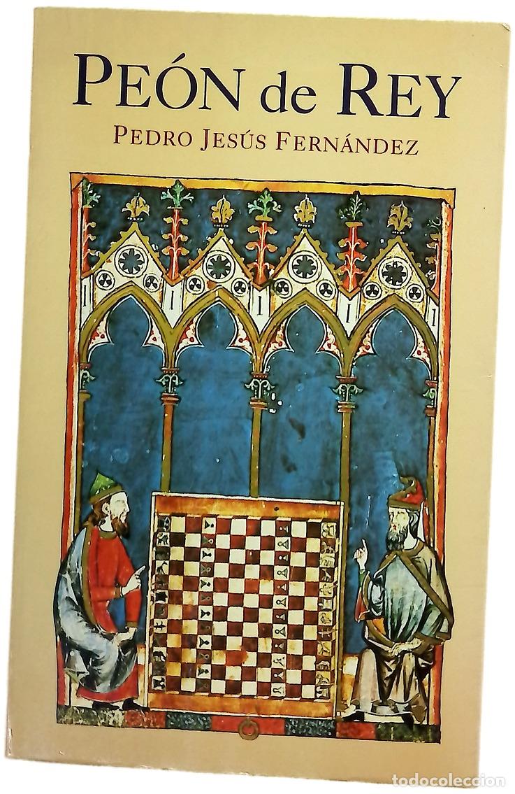 B&uuml;cher: Pe&oacute;n de rey - Fern&aacute;ndez, Pedro Jes&uacute;s