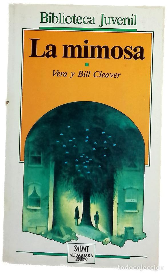 Libros: La mimosa - Cleaver, Vera; Sansigre, Marta; Cleaver, Bill
