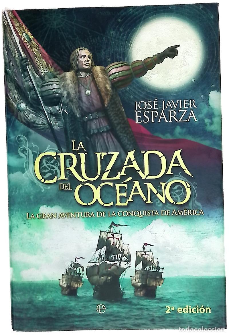 Libros: La cruzada del oc&eacute;ano : la gran aventura de la conquista de Am&eacute;rica