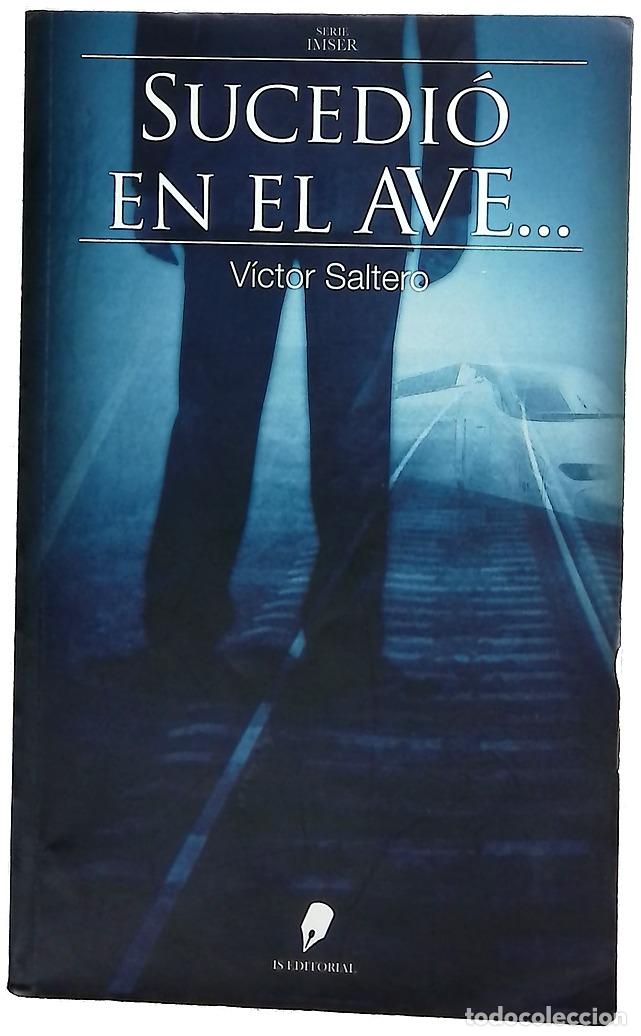 Libros: Sucedi&oacute; en el AVE-- - Saltero, V&iacute;ctor