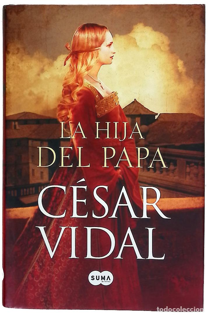 Libros: La hija del papa - Vidal, C&eacute;sar