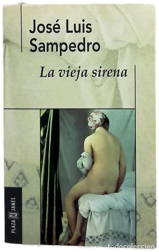 Libros: La vieja sirena - Sampedro, Jos&eacute; Luis