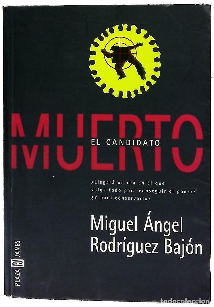 books: El candidato muerto - Rodr&iacute;guez Baj&oacute;n, Miguel &Aacute;ngel